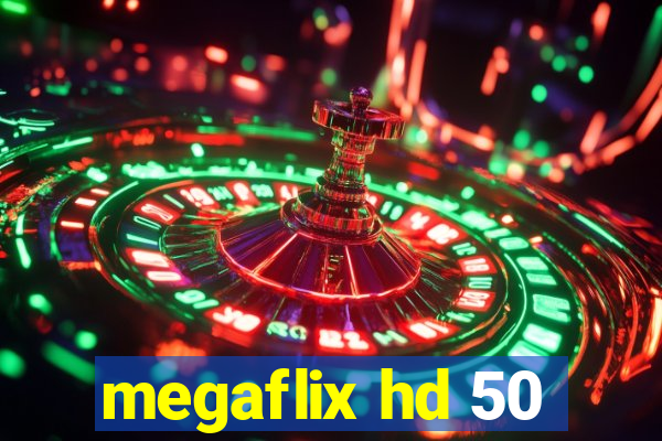 megaflix hd 50